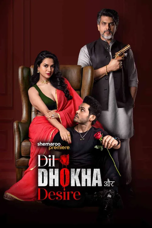 Download Dil Dhokha Aur Desire (Season 1) Hindi Complete Web Series 480p | 720p | 1080p WEB DL 25 dil dhokha aur desire season 1