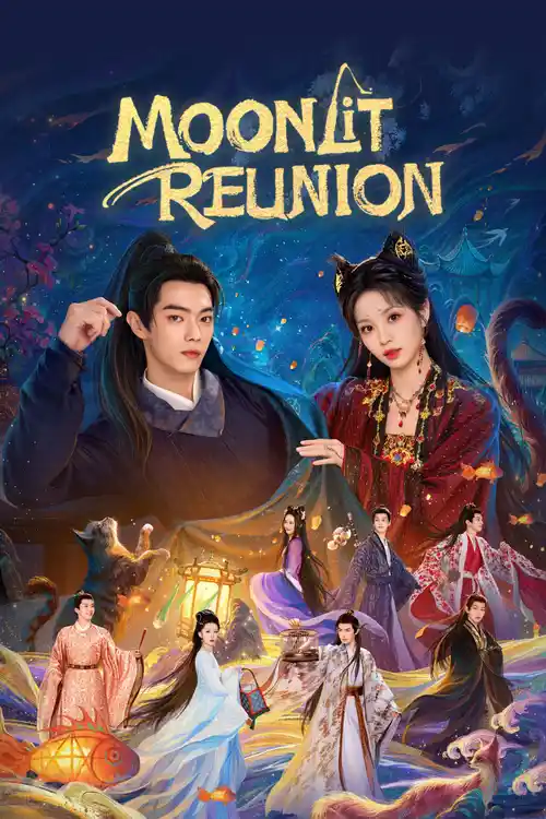 Download Moonlit Reunion (Season 1) Hindi Org Dubbed C-Drama Series 480P 720P & 1080P Web-Dl 25 moonlit reunion season 1