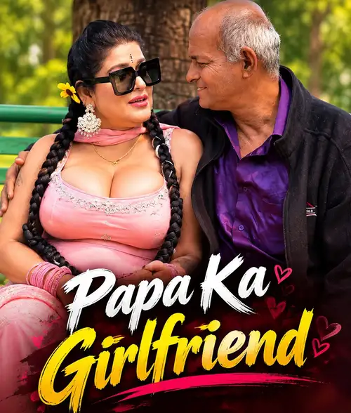 papa ka girlfriend 2026